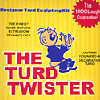 Turd Twister